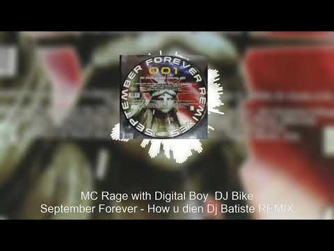 MC Rage with Digital Boy & DJ Bike - September Forever - How u dien Dj Batiste REMIX