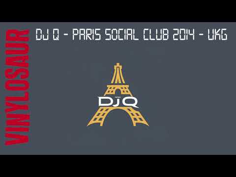 Dj Q | Paris Social Club 2014 | UKG