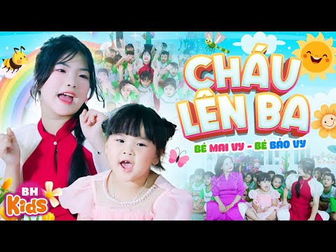 Cháu Lên Ba Cháu Đi Mẫu Giáo - Bé Mai Vy, Bảo Vy | Ca Nhạc Thiếu Nhi [Official MV 4K]