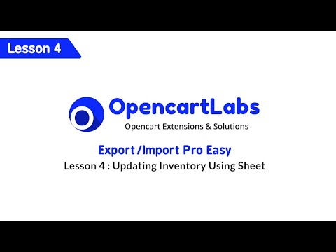 Opencart Import/Export Pro Easy - Lesson 4 : Updating Inventory using excel sheet