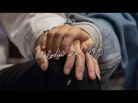 LOBEL - Melodía del adiós