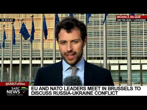 EU, NATO meet in Brussels to discuss the Russia-Ukraine conflict