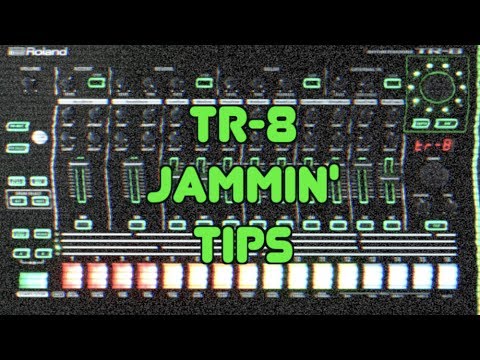 TR-8 Jammin' Tips