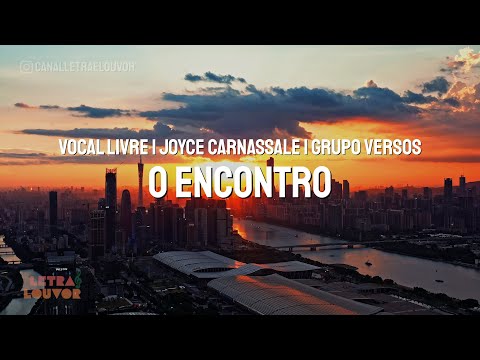 O Encontro | Vocal Livre, Joyce Carnassale e Grupo Versos