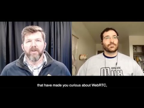 WebRTC Live # 47 - WebRTC For The Curious with Guest Sean DuBois