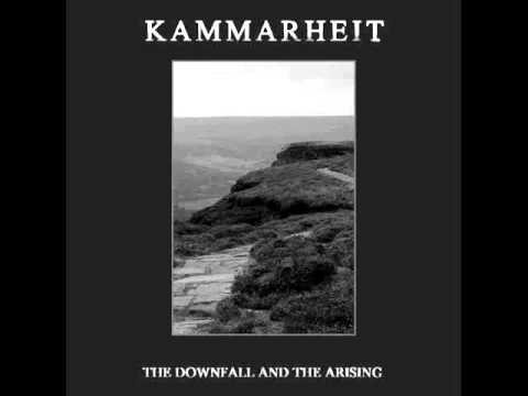 The Downfall and the Arising - Kammarheit - Full Album