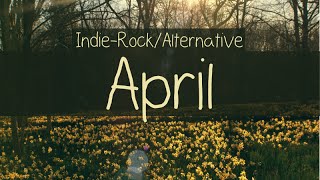 Indie-Rock/Alternative Compilation - April 2015 (48-Minute Playlist)