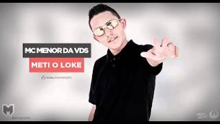 MC Menor da VDS - Meti o Loco / Música nova 2014 (DJ Biel Mix) Lançamento 2014