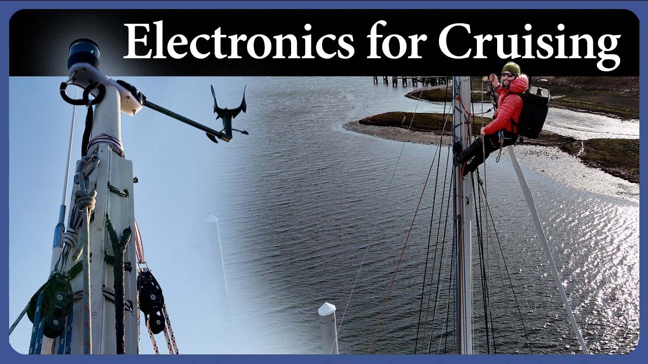 Electronics We'll Need For Summer Cruising - Ep. 306 - Acorn to Arabella: Journey of a Wooden Boat