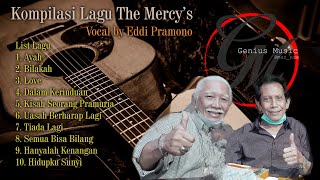 Kompilasi Lagu The Mercys - Eddi Pramono (cover)