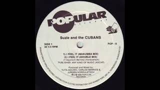 I Feel It (Double Dub) - Suzie & The Cubans