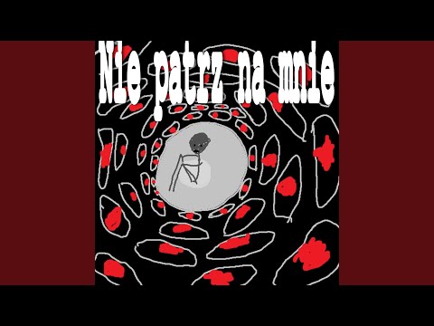 Nie patrz na mnie