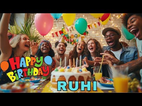 Happy Birthday Ruhi, Birthday of Ruhi, Best Birthday Wishes, hbd