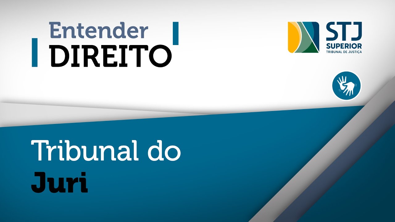 Tribunal do Júri: normas vigentes e precedentes do STJ em detalhes no Entender Direito