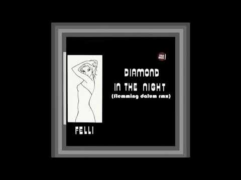 Felli - Diamond in the night (Italo Disco)
