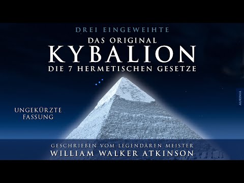 Kybalion - Die 7 hermetischen Gesetze (Das Original): 02 Die hermetische Philosophie