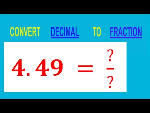 CONVERT    DECIMAL     4.49 =  ?/?        TO     FRACTION