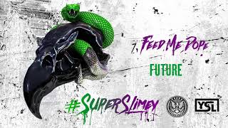 Future - Feed Me Dope (Official Instrumental)