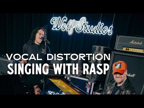 Vocal Distortions: Singing with Rasp