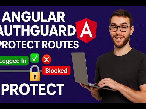 Angular AuthGuard Explained | Protect Routes in 7 Minutes! 🔐