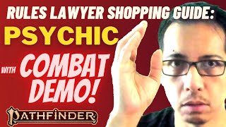 The PSYCHIC class for Pathfinder 2e! Deep Dive + Combat Demo (Rules Lawyer)