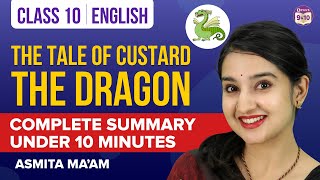 Complete  The Tale of Custard the Dragon Class 10 English Summary Under 10 Mins | CBSE Boards 2023