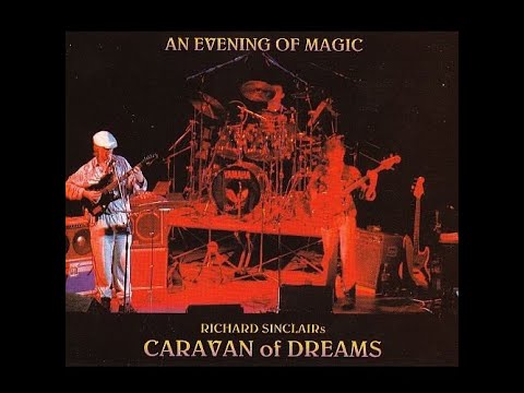 Richard Sinclair  Caravan of Dreams :Only the brave/ Plan it earth
