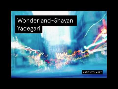 Shayan Yadegari - Wonderland