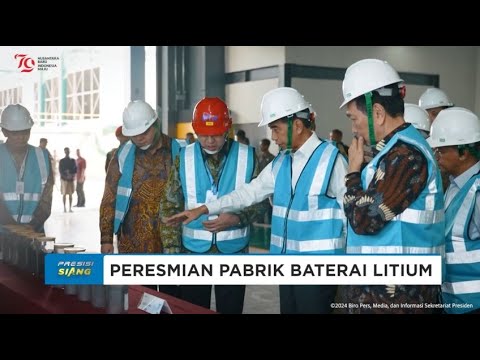PRESIDEN JOKOWI RESMIKAN PABRIK BAHAN ANODA BATERAI LITIUM