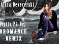 Alina Devecerski - Flytta På Dej (Bromance Remix ...
