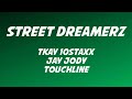 Tkay 10Staxx Ft Jay Jody Touchline Street Dreamerz Lyrics