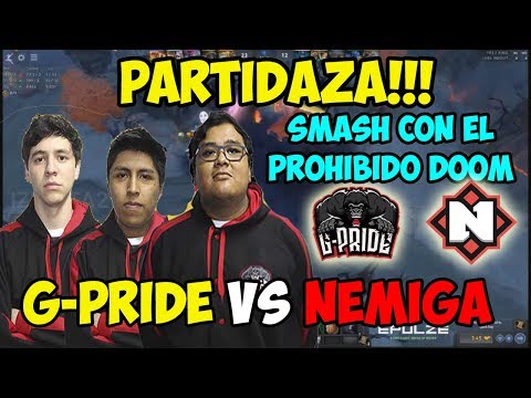 G-PRIDE VS NEMIGA [1/2] | SMASH PIKEA AL PROHIBIDO DOOM DOTA 2