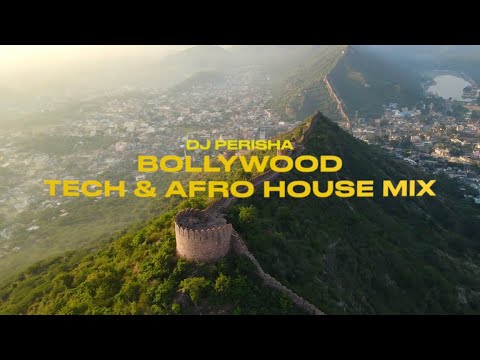 DJ Perisha — Bollywood Mashups • Tech • Afro House Mixtape | Non Stop Bollywood