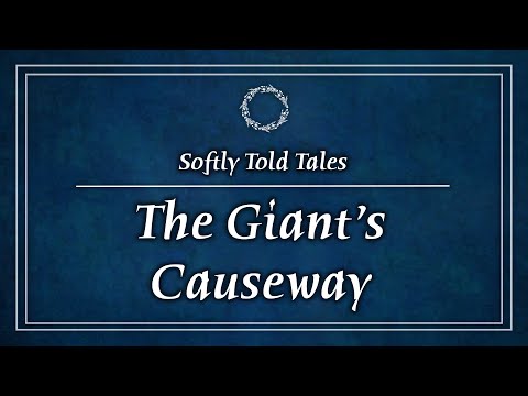 ASMR | Giant's Causeway ♢ Softly Told Tales for Relaxation & Sleep