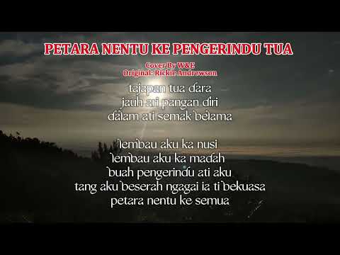 PETARA NENTU KE PENGERINDU TUA/RICKIE A. -COVER BY W&E 2025