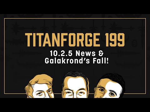 Titanforge Podcast 199 - 10.2.5, Tindral, and Galakrond's Fall