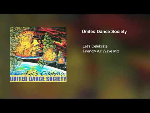 United Dance Society - Let's Celebrate (Friendly Air Wave Mix)