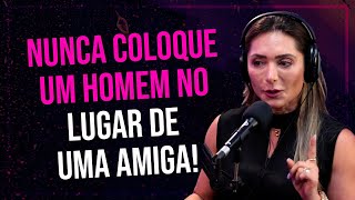 ESSAS SÃO AS DIFERENÇAS DE AMIZADE ENTRE HOMENS E MULHERES | CAMILA SPONTON | PINK E PILL