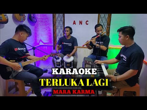 TERLUKA LAGI KARAOKE MARA KARMA NADA COWOK
