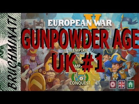 United Kingdom Gunpowder Age Conquest #1 European War 5
