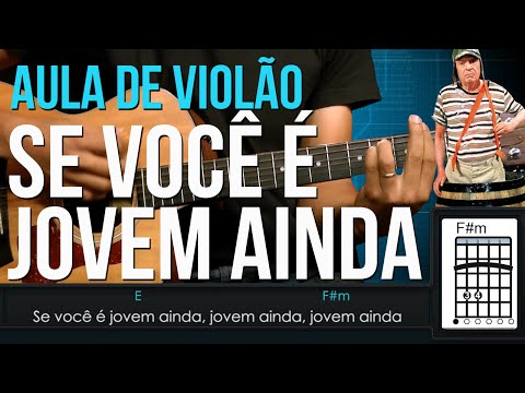 Se Você é Jovem Ainda - Chaves