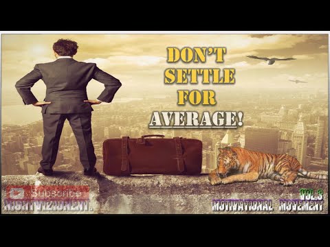 Don’t Settle for Average🎬💡 Motivational Movement – Vol. 3