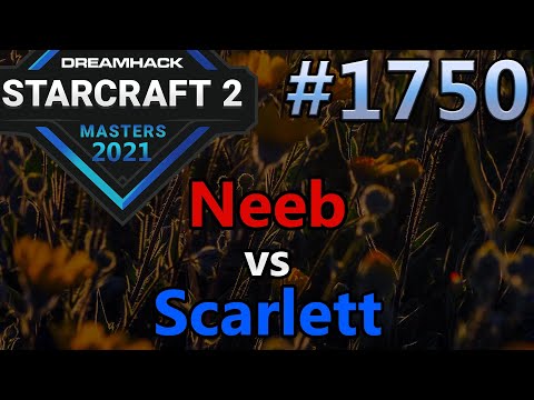StarCraft 2 - Replay-Cast #1750 - Neeb (P) vs Scarlett (Z) - 2021 DHM Summer Amerika [Deutsch]