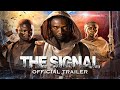 THE SIGNAL - Official Trailer - Zimbabwe's First Sci-Fi Film