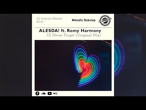 ALESDA! Ft. Romy Harmony - I'll Never Forget (Original Mix)