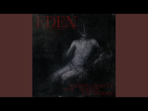 EDEN (feat. foxwedding & Mary Mortem)