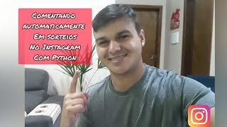 Comentar automaticamente em sorteios do Instagram com Python