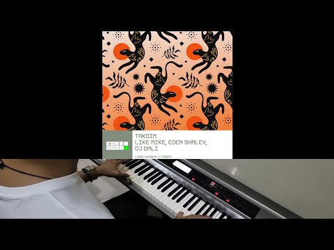 Like Mike, Eden Shalev & DJ DALI - Takdim (Jarel Gomes Piano)