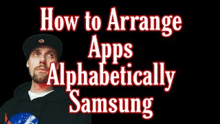 How To Arrange Apps Alphabetically Samsung