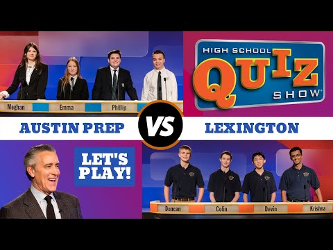High School Quiz Show: Austin Prep vs. Lexington (705)